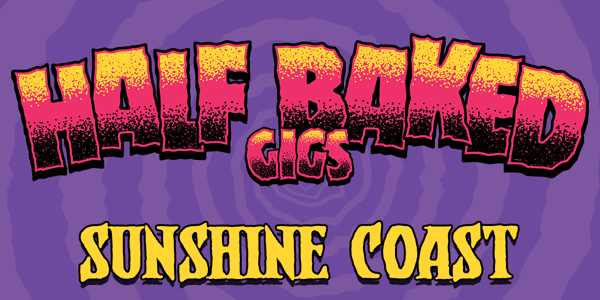 Half Baked with Dune Rats etc